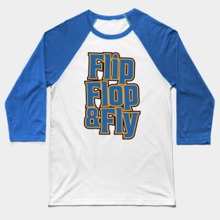 Flip, Flop & Fly! Baseball T-Shirt